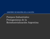 Nuevo libro “Parques Industriales: Protagonistas de la Reindustrialización Argentina”