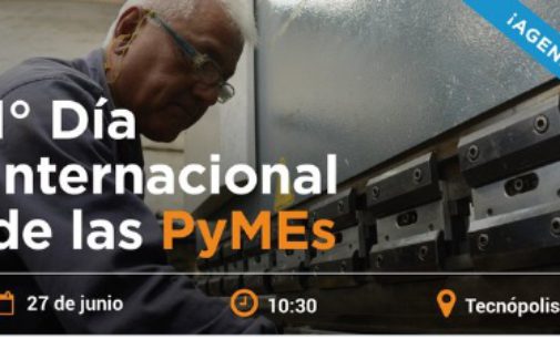 Hoy se celebra  el «Día Internacional de las PYMES», establecido por la ONU